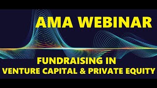 Venture Capital & Private Equity Fundraising Basics