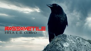 Rossometile - Hela e il corvo (Official Video)