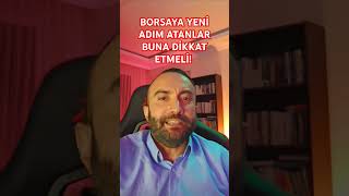 BORSAYA YENİ ADIM ATANLAR BUNA DİKKAT ETMELİ! #borsa #yatırım #para