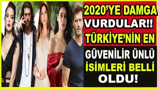 Yapılan Araştırmaya Göre Türkiye'nin En Güvenilir Ünlü İsimleri! 2020'ye Damga Vurdular!