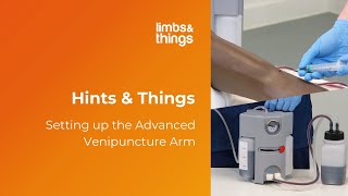 Hints & Things: Setting up the Advanced Venipuncture Arm