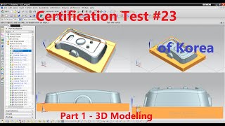 Learning and Practice with "3D Modeling & CAM Certificate Test of Korea" #23  part1 - 3D Modeling