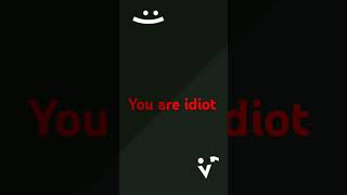 You are idiot hhahahhhhhhhhhhahahaha