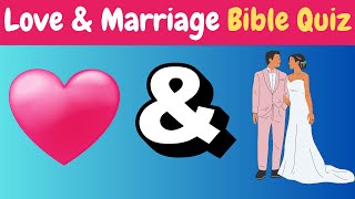 Test Your Knowledge: Love and Marriage in the Bible Quiz Challenge!