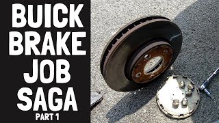 Buick Brake Job Saga, Part 1