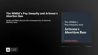 The WNBA’s Pay Inequity and Arizona’s Abortion Ban