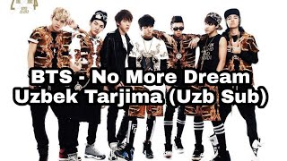 BTS - No More Dream. Uzbek Tarjima.  (Uzb Sub) На Узбекском #UzbSub