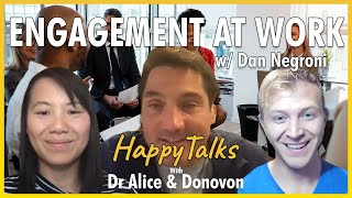 How To Create More Engagement At Work - HappyTalks - Ep. 47 - Dan Negroni