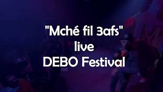 "Mché fil 3afs" Live performance DEBO Festival