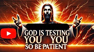 God is testing you so be patience l God Message today l @JesusWordsforlife l God Says l Jesus