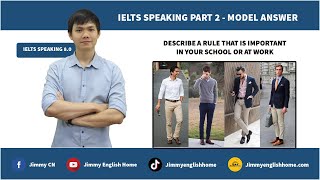 IELTS SPEAKING PART 2: DESCRIBE A RULE THAT IS IMPORTANT IN YOUR SCHOOL OR AT WORK