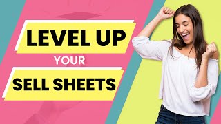 LEVEL UP YOUR SELL SHEET! (with Examples)