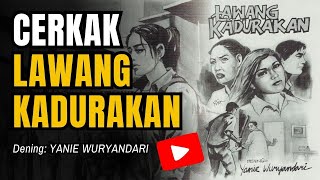 Cerkak "LAWANG KADURAKAN" || Dening: Yanie Wuryandari