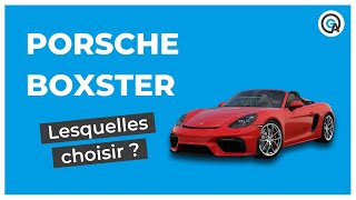 Porsche Boxster : laquelle choisir ?