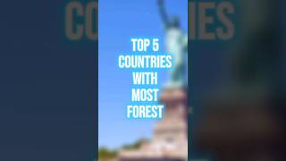 top 5 countries with the most forest🌲🌲#shorts #youtubeshorts #knowledgebyfurqan