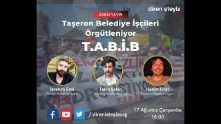 Taşeron Belediye İşçileri Örgütleniyor T.A.B.İ.B