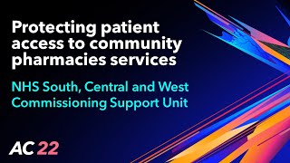 Protecting patient access to community pharmacies services - NHS SCW CSU - AC22