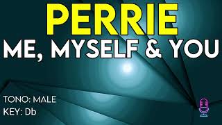 Perrie - Me, Myself & You - Karaoke Instrumental - Male