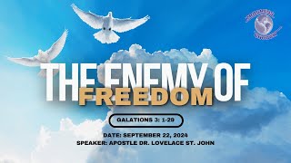 Sunday Service  | The Enemy of Freedom Part 2 | September 22, 2024