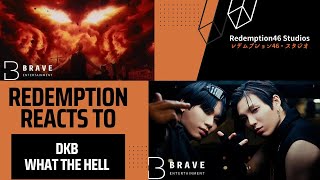 DKB(다크비) - What The Hell MV (Redemption Reacts)