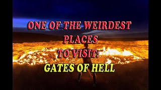 Journey to the Gates of Hell: Exploring the Mysterious Burning Crater in Turkmenistan