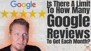 Is There A Limit To How Many Google Reviews To Get Each Month - 158