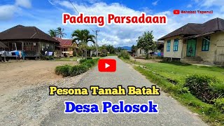 🔴 Padang Parsadaan, Menghindari Batujomba Pasti Lewat Desa ini ‼️