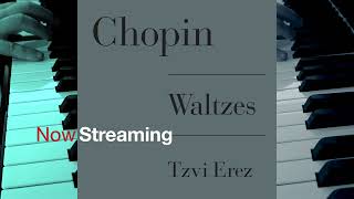 Chopin: Waltzes - Now Streaming