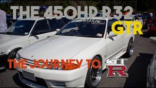 THE 450HP R32 GTR 26DETT! - THE JOURNEY TO GTR