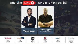 Spor Ekonomisi Tamer Oyguç Yalçın Yaşar