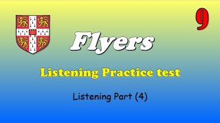 Flyers Listening Practice for Part (4) - 9