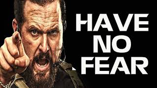 HAVE NO FEAR  Best Motivational Speech Video Featuring AJ Buckley