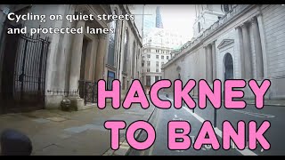 The best way to cycle from Hackney to Bank in 20 minutes