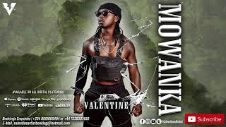 VALENTINE - MOWANKA (OFFICIAL AUDIO)