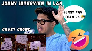 Jonny FAV Team GS🤣 Jonny full interview 💛 Crazy Crowd❤️