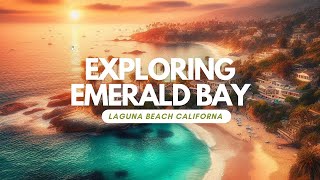 Exploring Emerald Bay: Prestige in Laguna Beach