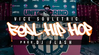 Vice Souletric - "Real Hip Hop" (Prod. DJ Flash) [Official Video]