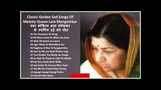 Golden Sad Songs Of Melody Queen Lata Mangeshkar - स्वर कोकिला लता मंगेशकर के स्वर्णिम दर्द भरे गीत