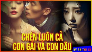 Bi Kịch 2 Người Con Gái Nhà Họ Châu Và Sự Điên Loạn Của Kẻ Đam Mê Sắc D*C  | Kỳ Án #518