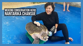 Mekong Conservation Hero: Nantarika Chansue