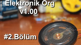 Elektronik Org v1.00 / 2.Bölüm