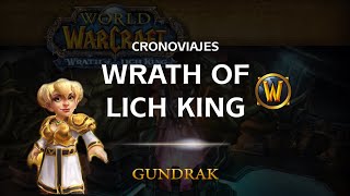 [CRONOVIAJES] [WRATH OF LICH KING] Gundrak