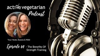 AV 064 - The Benefits Of Strength Training