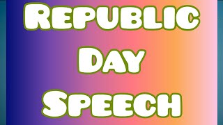 Republic Day speech in English 2023 | Speech on 74th Republic day in English | 26 January #speeches