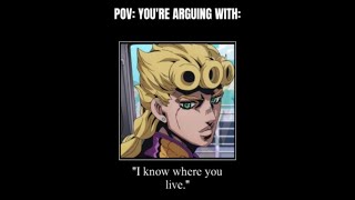 POV: You're arguing with Jojo characters