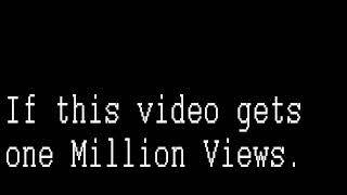 If this video gets one million views  you win and they can not touch one million views you can lose