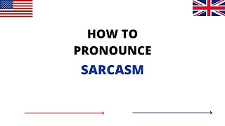 How To Pronounce SARCASM Correctly In English | SARCASM Pronunciation | How To Say SARCASM