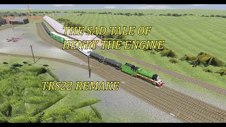 The Sad Tale of Henry The Engine | TRS22 Remake