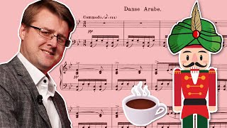 Tchaikovsky's Arabian COFFEE Dance (from Nutcracker) - Analysis