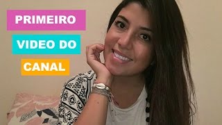 PRIMEIRO VIDEO DO CANAL